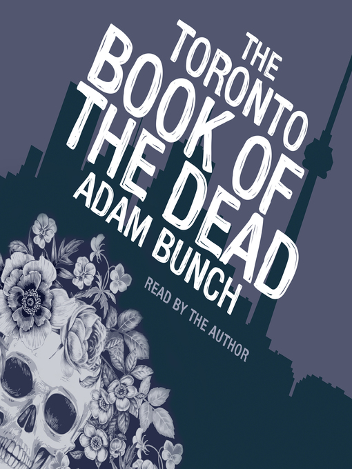 Title details for The Toronto Book of the Dead by Adam Bunch - Wait list
